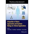 thumbnail image 1 of Wiley Mass Spectrometry: Integration of Omics Approaches and Systems Biology for Clinical Applications (Hardcover), 1 of 1