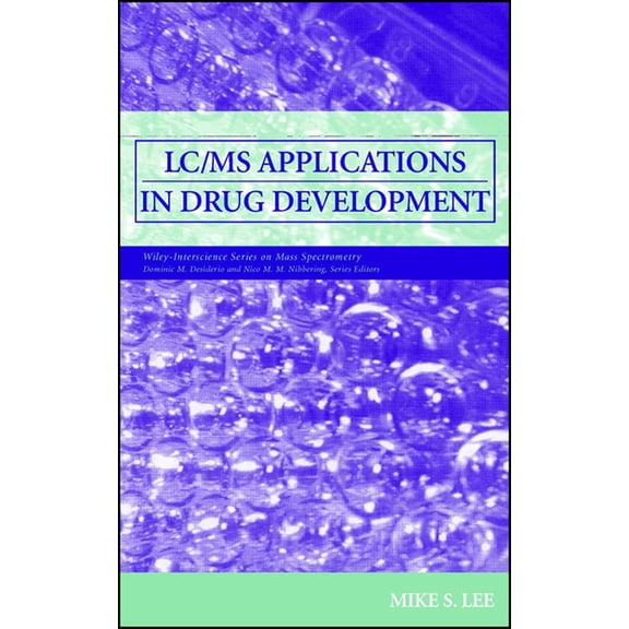 Wiley Mass Spectrometry LC/MS Applications in Drug Development, Book 5, (Hardcover)
