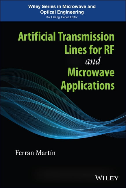 Wiley Microwave and Optical Engineering Artificial Transmission Lines ...