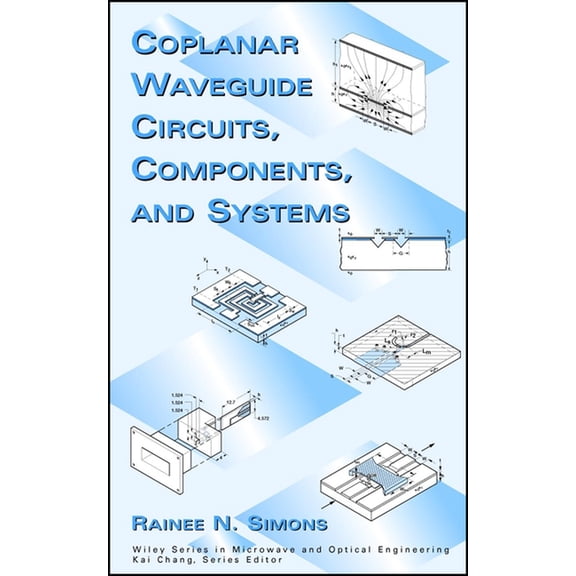 Wiley Microwave and Optical Engineering Coplanar Waveguide Circuits, Components, and Systems, Book 49, (Hardcover)