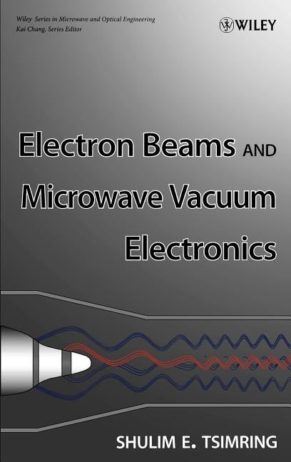 Wiley Microwave and Optical Engineering Electron Beams, (Hardcover ...