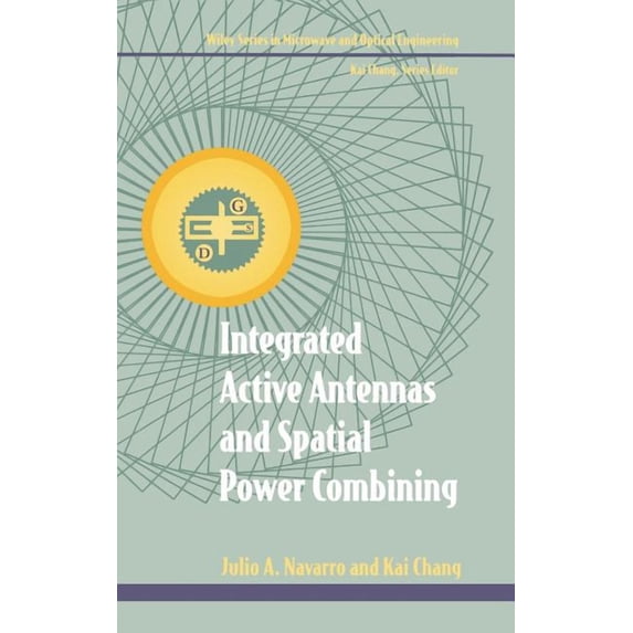 Wiley Microwave and Optical Engineering Integrated Active Antennas and Spatial Power Combining, Book 31, (Hardcover)