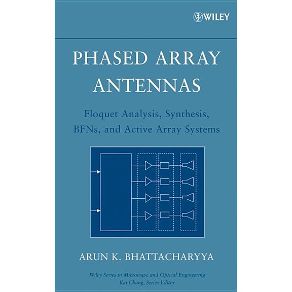 Wiley Microwave and Optical Engineering Phased Array Antennas: Floquet Analysis, Synthesis, Bfns and Active Array Systems, Book 179, (Hardcover)