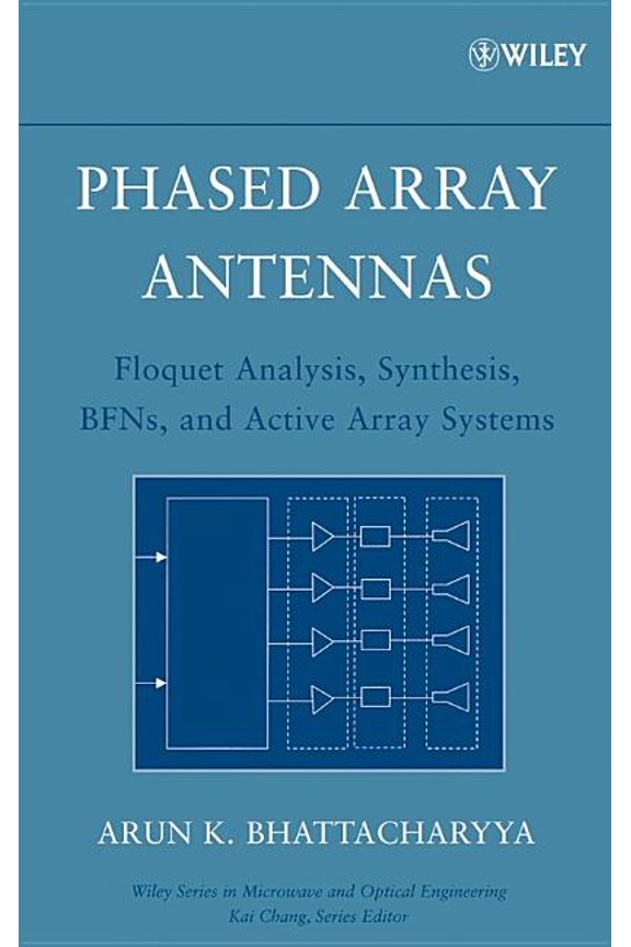 Wiley Microwave and Optical Engineering Phased Array Antennas: Floquet Analysis, Synthesis, Bfns and Active Array Systems, Book 179, (Hardcover)