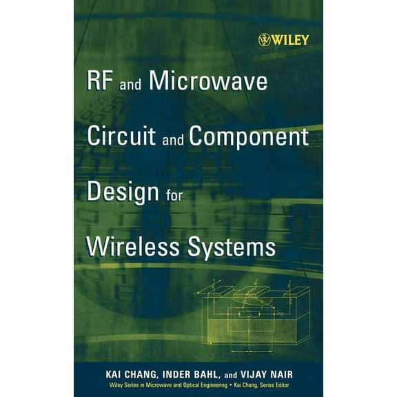 Wiley Microwave and Optical Engineering RF and Microwave Circuit and Component Design for Wireless Systems, Book 63, (Hardcover)