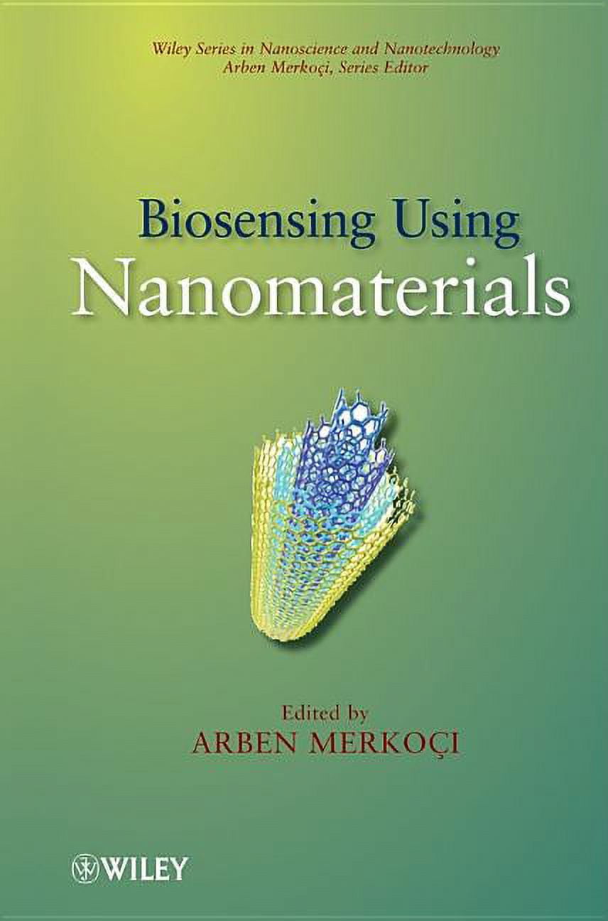 Wiley Nanoscience And Nanotechnology: Biosensing Using Nanomaterials 