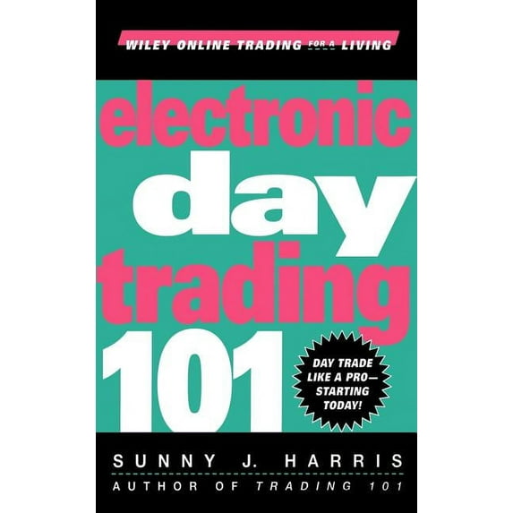 Wiley Online Trading for a Living Electronic Day Trading 101, (Hardcover)