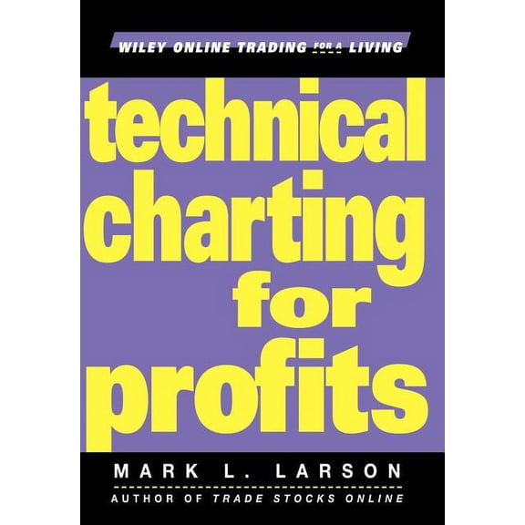 Pre-Owned Wiley Online Trading for a Living Technical Charting for Profits, (Hardcover)