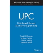 Wiley Parallel and Distributed Computing UPC Programming, Hardcover
