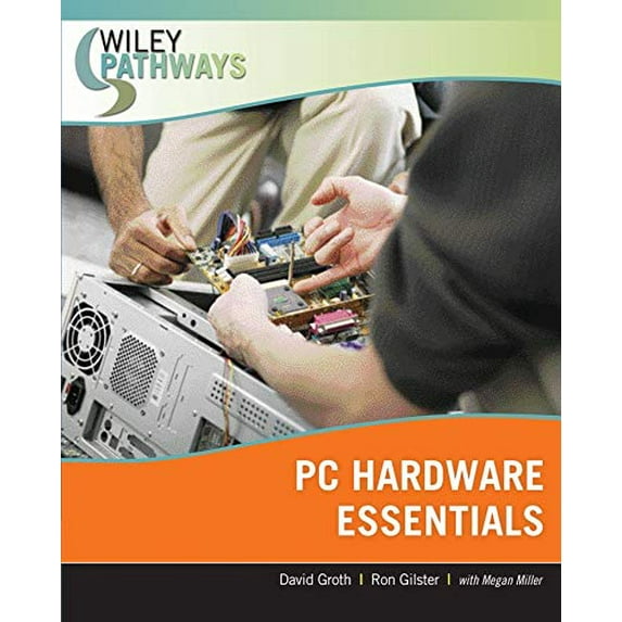 Pre-Owned Wiley Pathways Personal Computer Hardware Essentials (Paperback) 0470074000 9780470074008