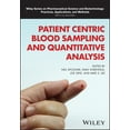 thumbnail image 1 of Wiley Pharmaceutical Science and Biotech Patient Centric Blood Sampling and Quantitative Analysis, (Hardcover), 1 of 1