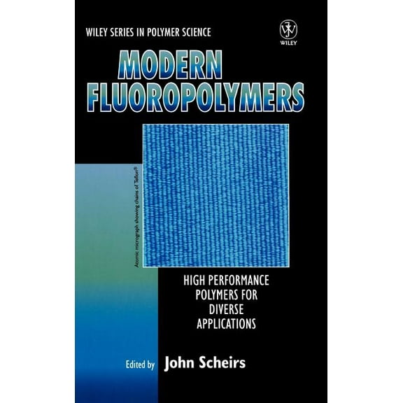 Wiley Polymer Science Modern Fluoropolymers: High Performance Polymers for Diverse Applications, (Hardcover)