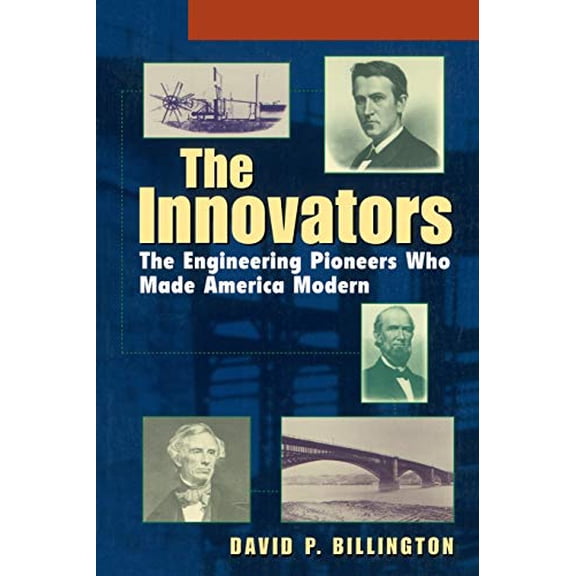 Pre-Owned The Innovators, College: The Engineering Pioneers Who Transformed America (Paperback) 0471140961 9780471140962