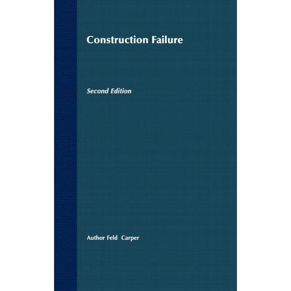 Wiley Practical Construction Guides Construction Failure, Book 78, (Hardcover)