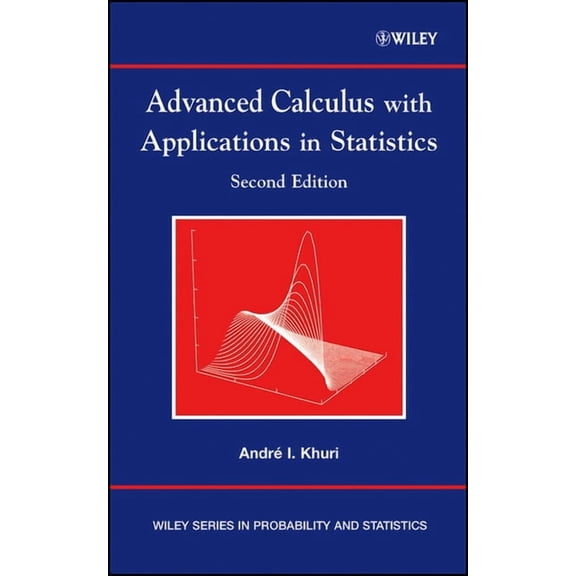 Wiley Probability and Statistics Advanced Calculus with Applications in Statistics, Book 360, (Hardcover)