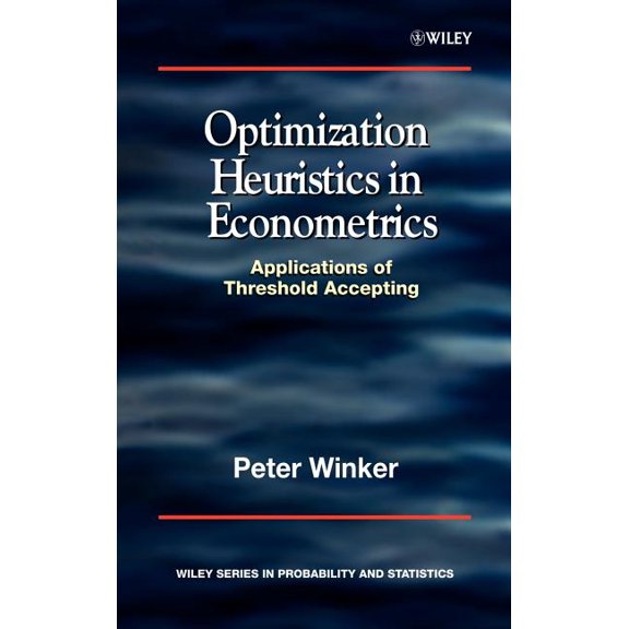 Wiley Probability and Statistics - Appli Optimization Heuristics in Econometrics: Applications of Threshold Accepting, Book 385, (Hardcover)