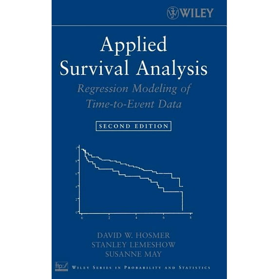 Wiley Probability and Statistics Applied Survival Analysis: Regression Modeling of Time-To-Event Data, (Hardcover)