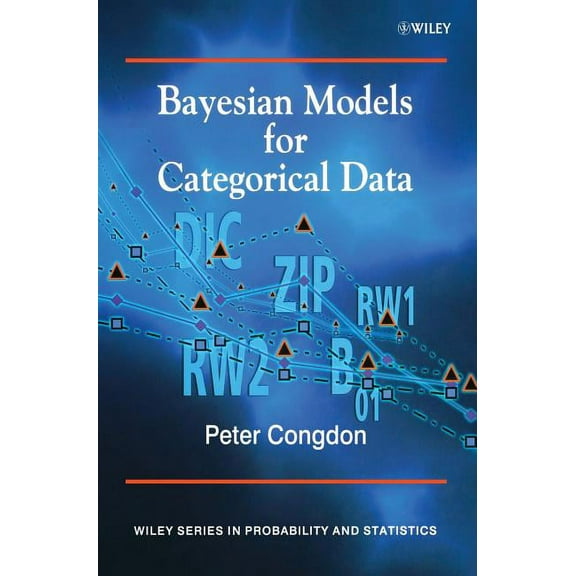 Wiley Probability and Statistics Bayesian Models for Categorical Data, Book 626, (Hardcover)