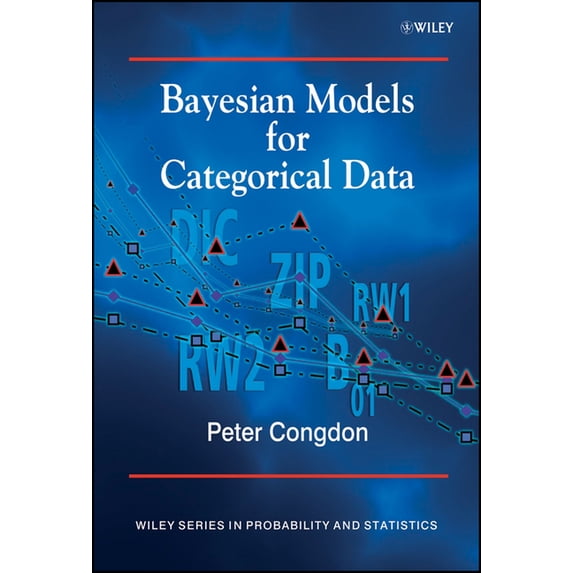 Wiley Probability and Statistics Bayesian Models for Categorical Data, (Hardcover)