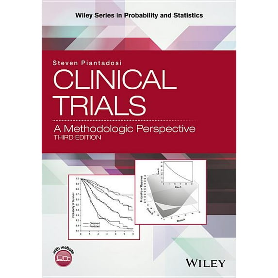 Wiley Probability and Statistics: Clinical Trials: A Methodologic Perspective (Hardcover)