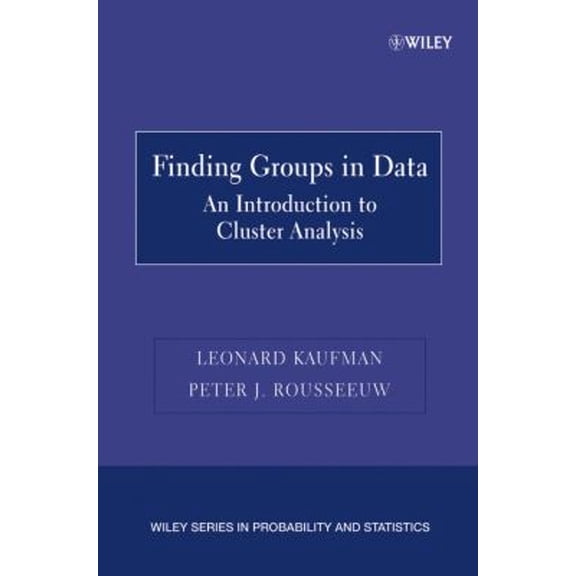 Pre-Owned Finding Groups in Data : An Introduction to Cluster Analysis (Paperback) 9780471735786