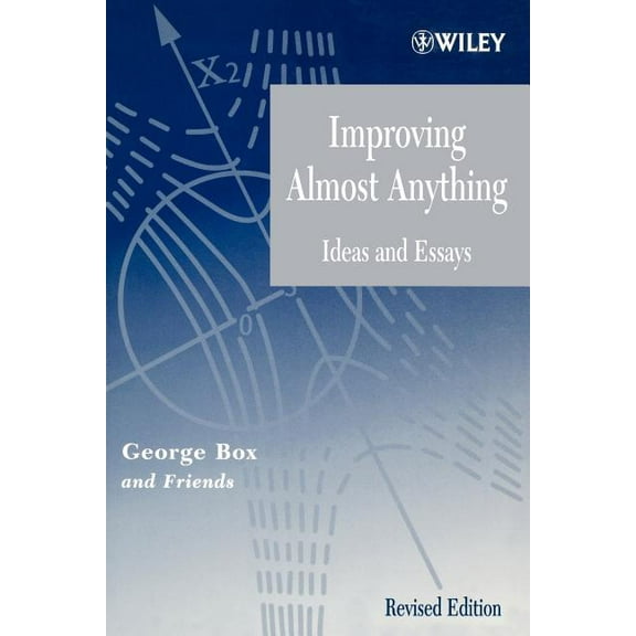 Wiley Probability and Statistics Improving Almost Anything: Ideas and Essays, Book 629, (Paperback)