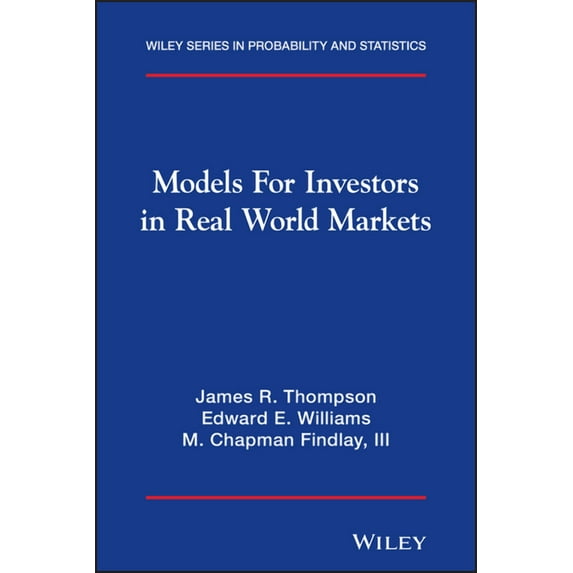 Wiley Probability and Statistics Models for Investors in Real World Markets, Book 357, (Hardcover)