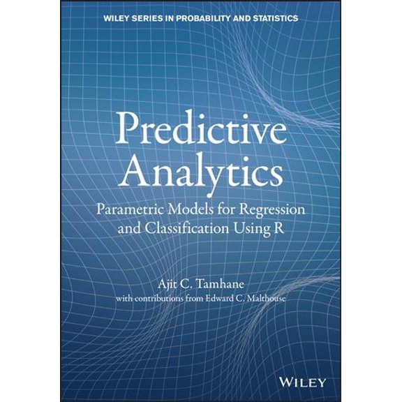Wiley Probability and Statistics: Predictive Analytics: Parametric Models for Regression and Classification Using R (Hardcover)