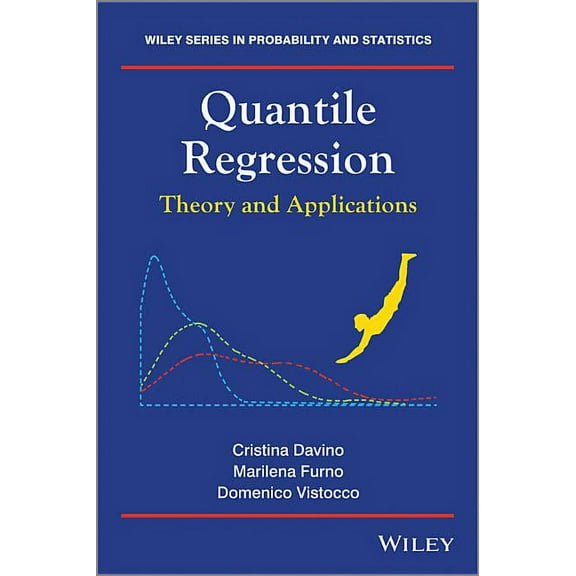 Wiley Probability and Statistics Quantile Regression: Theory and Application, (Hardcover)