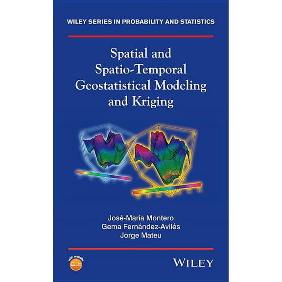 Wiley Probability and Statistics Spatial and Spatio-Temporal Geostatistical Modeling and Kriging, Book 998, (Hardcover)