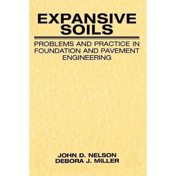 Wiley Professional Expansive Soils: Problems and Practice in Foundation and Pavement Engineering, (Paperback)