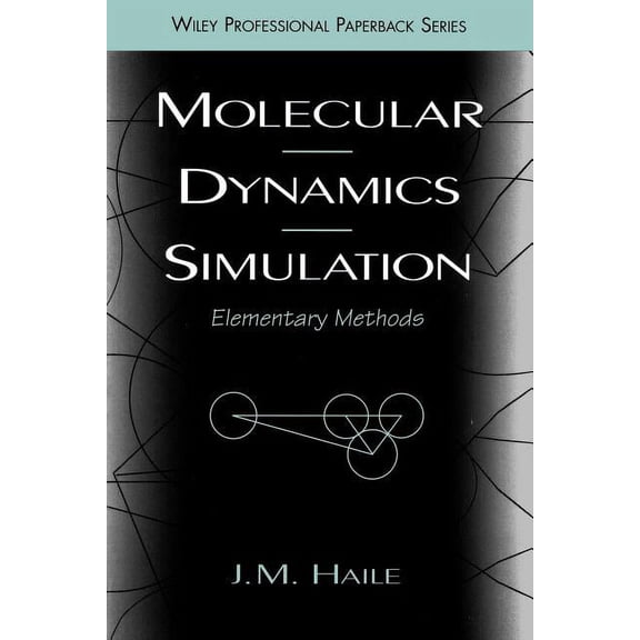 Wiley Professional Molecular Dynamics Simulation: Elementary Methods, (Paperback)