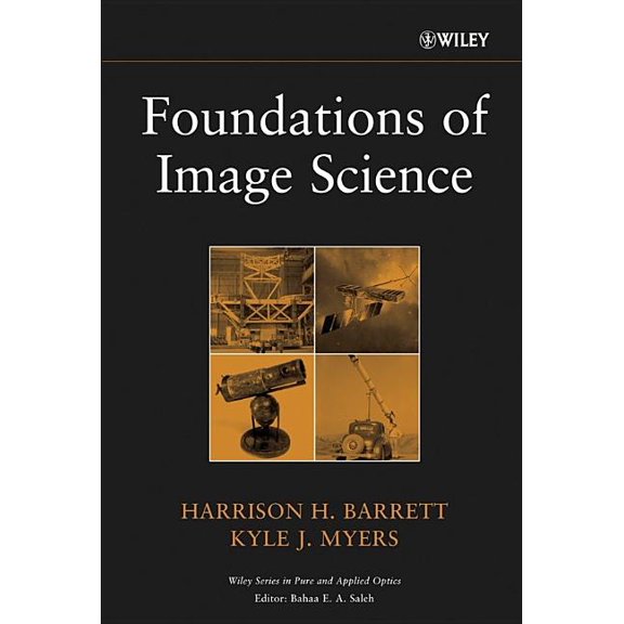 Wiley Pure and Applied Optics Foundations of Image Science, Book 44, (Hardcover)