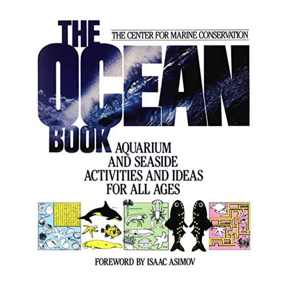 Pre-Owned The Ocean Book: Aquarium and Seaside Activities and Ideas for All Ages (Paperback) 0471620785 9780471620785