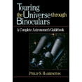 thumbnail image 1 of Pre-Owned Touring the Universe Through Binoculars: A Complete Astronomer's Guidebook (Paperback) 0471513377 9780471513377, 1 of 2
