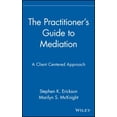 thumbnail image 1 of Pre-Owned The Practitioner's Guide to Mediation: A Client Centered Approach (Hardcover) 047135368X 9780471353683, 1 of 1