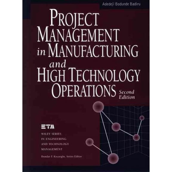 Pre-Owned Project Management in Manufacturing and High Technology Operations (Hardcover) 0471127213 9780471127215