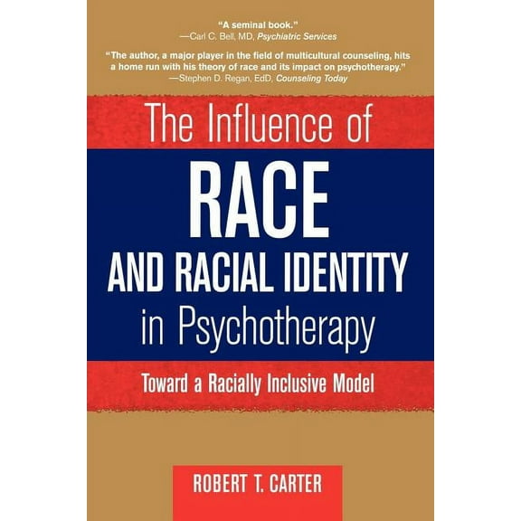 Wiley Series on Personality Processes The Influence of Race and Racial Identity in Psychotherapy: Toward a Racially Inclusive Model, (Paperback)