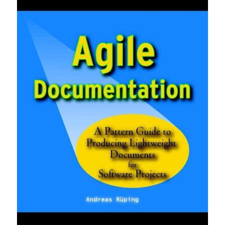 Pre-Owned Wiley Software Patterns Agile Documentation: A Pattern Guide to Producing Lightweight Documents for Software Projects (Paperback)