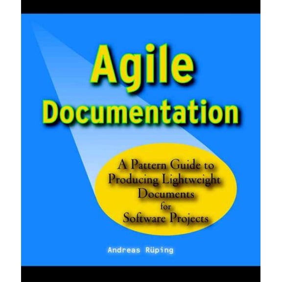 Pre-Owned Wiley Software Patterns Agile Documentation: A Pattern Guide to Producing Lightweight Documents for Software Projects, (Paperback)