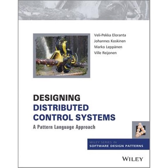 Pre-Owned Wiley Software Patterns: Designing Distributed Control Systems: A Pattern Language Approach (Hardcover)
