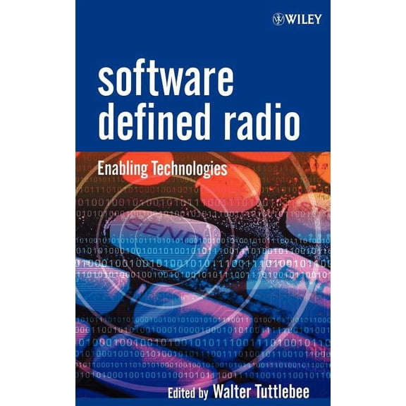 Wiley Software Radio Software Defined Radio: Enabling Technologies, (Hardcover)