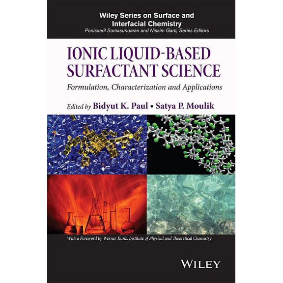 Wiley Surface and Interfacial Chemistry Ionic Liquid-Based Surfactant Science: Formulation, Characterization, and Applications, (Hardcover)