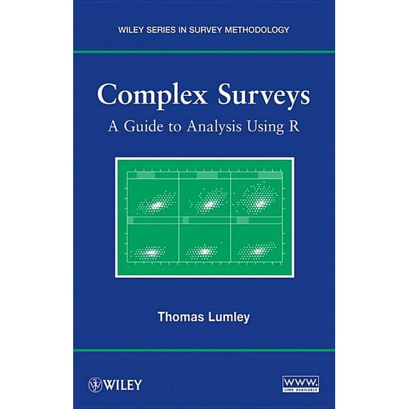 Wiley Survey Methodology Complex Surveys: A Guide to Analysis Using R, Book 565, (Paperback)