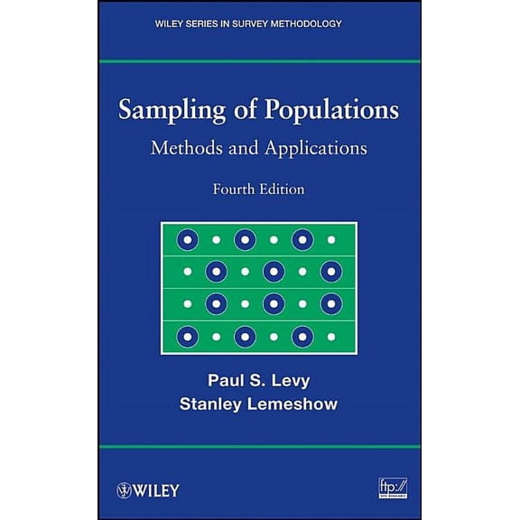 Wiley Survey Methodology Sampling of Populations: Methods and Applications, Book 543, (Hardcover)