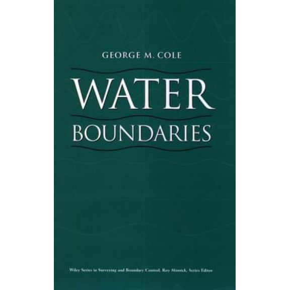 Pre-Owned Water Boundaries: 4 (Wiley Series in Surveying and Boundary Control) Hardcover