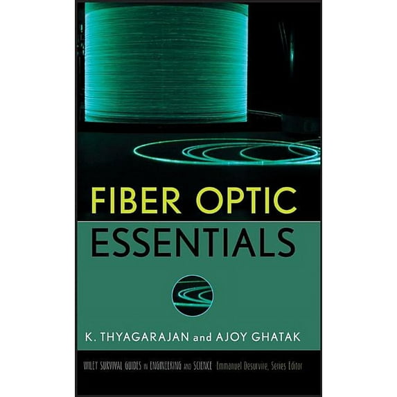 Wiley Survival Guides in Engineering and Fiber Optic Essentials, Book 10, (Hardcover)