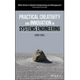 thumbnail image 1 of Wiley Systems Engineering and Management Practical Creativity and Innovation in Systems Engineering, (Hardcover), 1 of 1