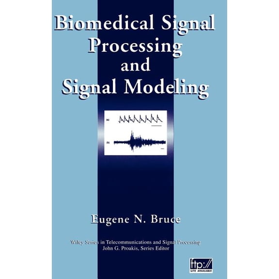 Wiley Telecommunications and Signal Proc Biomedical Signal Processing and Signal Modeling, Book 49, (Hardcover)
