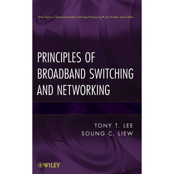 Wiley Telecommunications and Signal Proc Principles of Broadband Switching and Networking, (Hardcover)